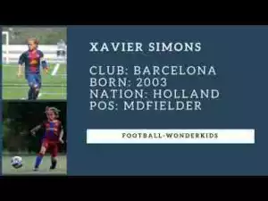 Video: Xavier Simons • Barcelona • Wonderkid Midfielder